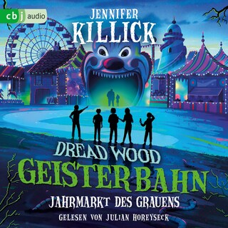 Dread Wood. Geisterbahn – Jahrmarkt des Grauens als Hörbuch