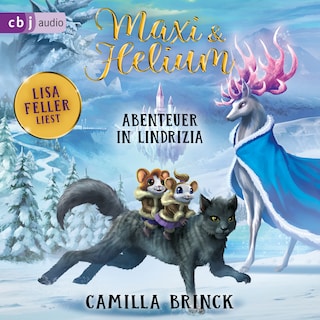 Maxi & Helium – Abenteuer in Lindrizia als Hörbuch