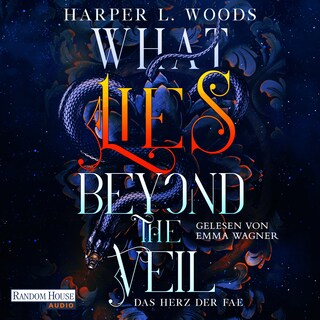 What Lies Beyond the Veil - Das Herz der Fae als Hörbuch