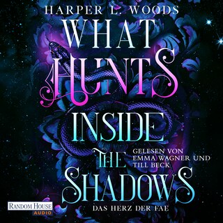 What Hunts Inside the Shadow - Das Herz der Fae als Hörbuch