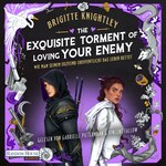 The Exquisite Torment of Loving Your Enemy - Wie man seinem Erzfeind (hoffentlich) das Leben rettet