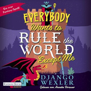 Everybody Wants to Rule the World Except Me als Hörbuch