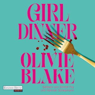 Girl Dinner als Hörbuch