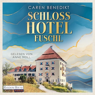 Schlosshotel Fuschl als Hörbuch