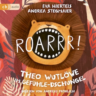 Roarrr! Theo Wutlöwe im Gefühle-Dschungel als Hörbuch