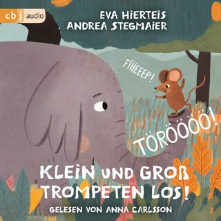 TÖRÖÖÖÖ! FIIIEEEP! Klein und Groß trompeten los! - als Hörbuch