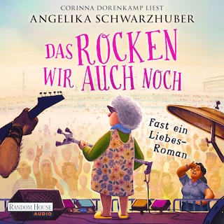 Das rocken wir auch noch! als Hörbuch