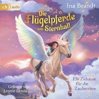 Die Flügelpferde von Sternhall (3). Ein Zuhause für die Zaubertiere als Hörbuch
