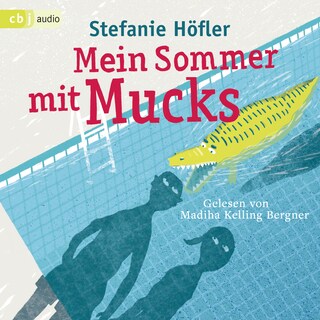 Mein Sommer mit Mucks als Hörbuch