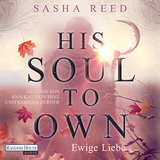His Soul To Own – Ewige Liebe als Hörbuch