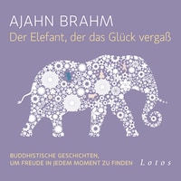 Der Elefant, der das Glück vergaß
