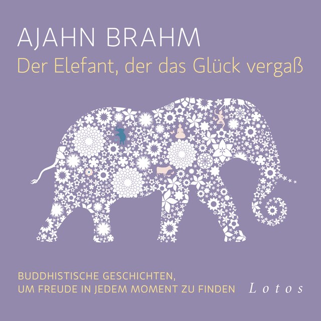 Buchcover für Der Elefant, der das Glück vergaß