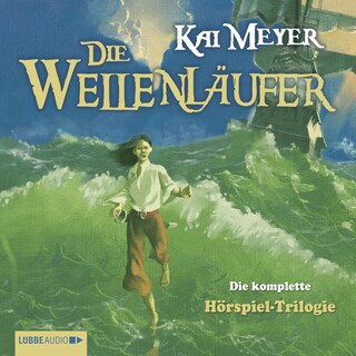 Die Wellenläufer, Teil 1-3 - Die Wellenläufer (1), Die Muschelmagier (2), Die Wasserweber (3) als Hörbuch