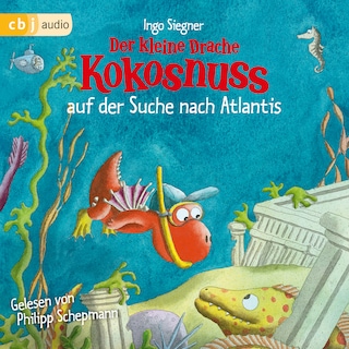 Der kleine Drache Kokosnuss auf der Suche nach Atlantis als Hörbuch