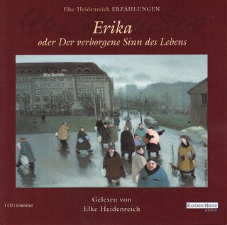 Erika - oder Der verborgene Sinn des Lebens als Hörbuch