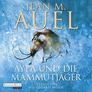 Ayla und die Mammutjäger als Hörbuch