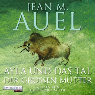Ayla und das Tal der großen Mutter als Hörbuch