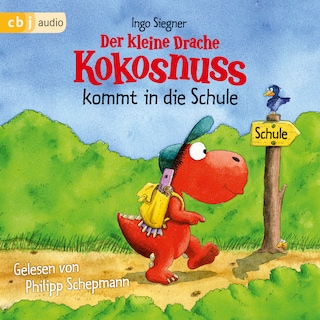 Der kleine Drache Kokosnuss kommt in die Schule als Hörbuch
