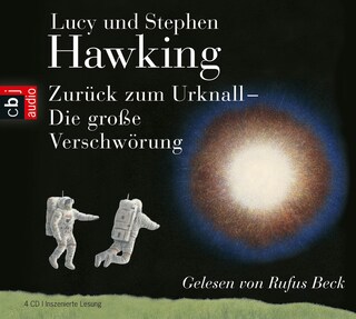 Zurück zum Urknall. Die große Verschwörung als Hörbuch