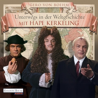 Unterwegs in der Weltgeschichte mit Hape Kerkeling als Hörbuch