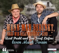 "Wenn man bedenkt, dass wir alle verrückt sind…". -