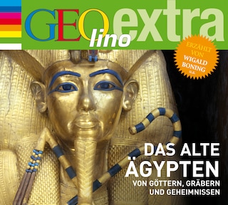 Das alte Ägypten - Von Göttern, Gräbern und Geheimnissen als Hörbuch