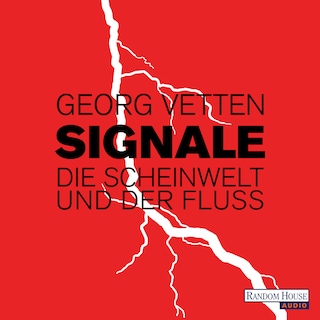 Signale – Die Scheinwelt und der Fluß als Hörbuch