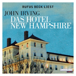 Das Hotel New Hampshire als Hörbuch