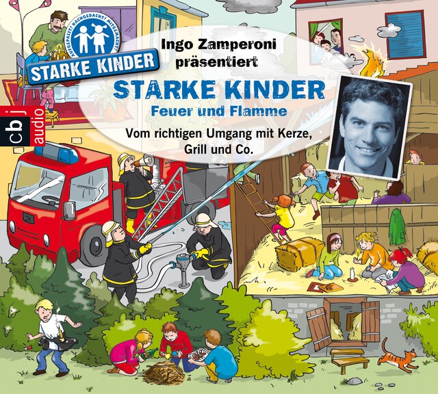 Buchcover für Ingo Zamperoni präsentiert: Starke Kinder: Feuer und Flamme – Vom richtigen Umgang mit Kerze, Grill & Co.