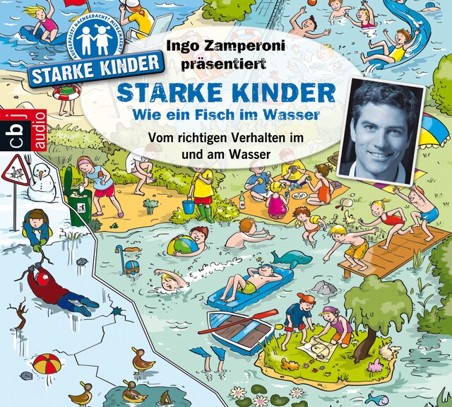 Buchcover für Ingo Zamperoni präsentiert: Starke Kinder: Wie ein Fisch im Wasser - Vom richtigen Verhalten im und am Wasser