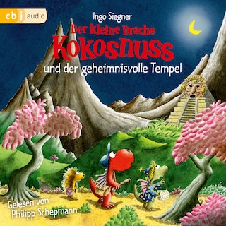 Der kleine Drache Kokosnuss und der geheimnisvolle Tempel als Hörbuch