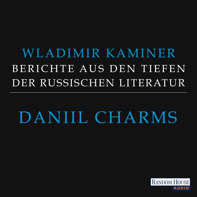 Buchcover für Daniil Charms - Berichte aus den Tiefen der russischen Literatur