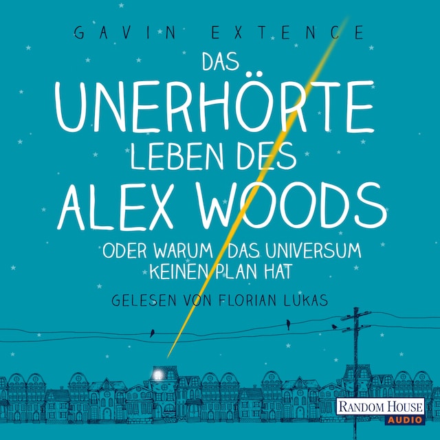 Buchcover für Das unerhörte Leben des Alex Woods oder warum das Universum keinen Plan hat