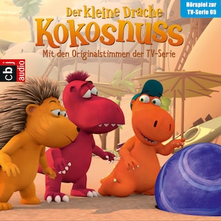 Der Kleine Drache Kokosnuss - Hörspiel zur TV-Serie 05 als Hörbuch