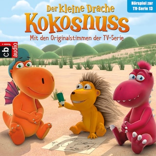 Der Kleine Drache Kokosnuss - Hörspiel zur TV-Serie 13 als Hörbuch