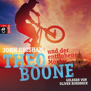 Theo Boone und der entflohene Mörder als Hörbuch