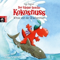 Der kleine Drache Kokosnuss - Witze von der Dracheninsel