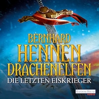Drachenelfen - Die letzten Eiskrieger