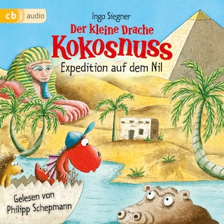 Der kleine Drache Kokosnuss - Expedition auf dem Nil als Hörbuch