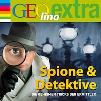 Spione & Detektive - Die geheimen Tricks der Ermittler