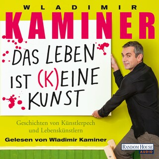 Das Leben ist keine Kunst als Hörbuch