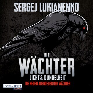 Die Wächter - Licht und Dunkelheit als Hörbuch