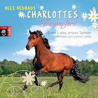 Charlottes Traumpferd – Erste Liebe, erstes Turnier