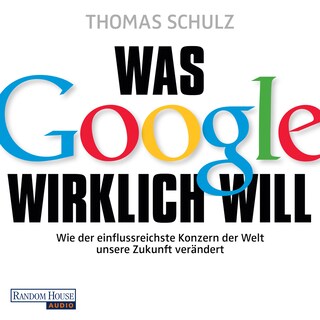 Was Google wirklich will als Hörbuch