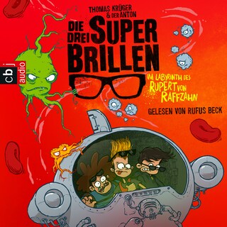 Die drei Superbrillen - Im Labyrinth des Rupert von Raffzahn als Hörbuch