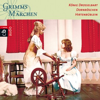 König Drosselbart, Dornröschen, Hirtenbüblein als Hörbuch