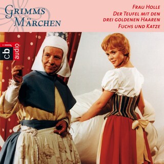 Frau Holle, Der Teufel mit den drei goldenen Haaren, Fuchs und Katze als Hörbuch