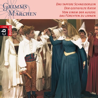 Das tapfere Schneiderlein, Der gestiefelte Kater, Von einem der auszog das Fürchten zu lernen als Hörbuch