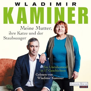Meine Mutter, ihre Katze und der Staubsauger als Hörbuch