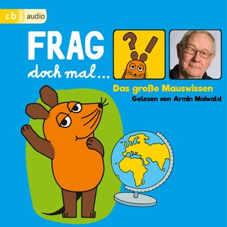 Frag doch mal … die Maus! Das große Mauswissen als Hörbuch